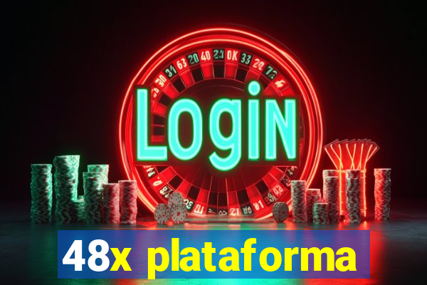 48x plataforma